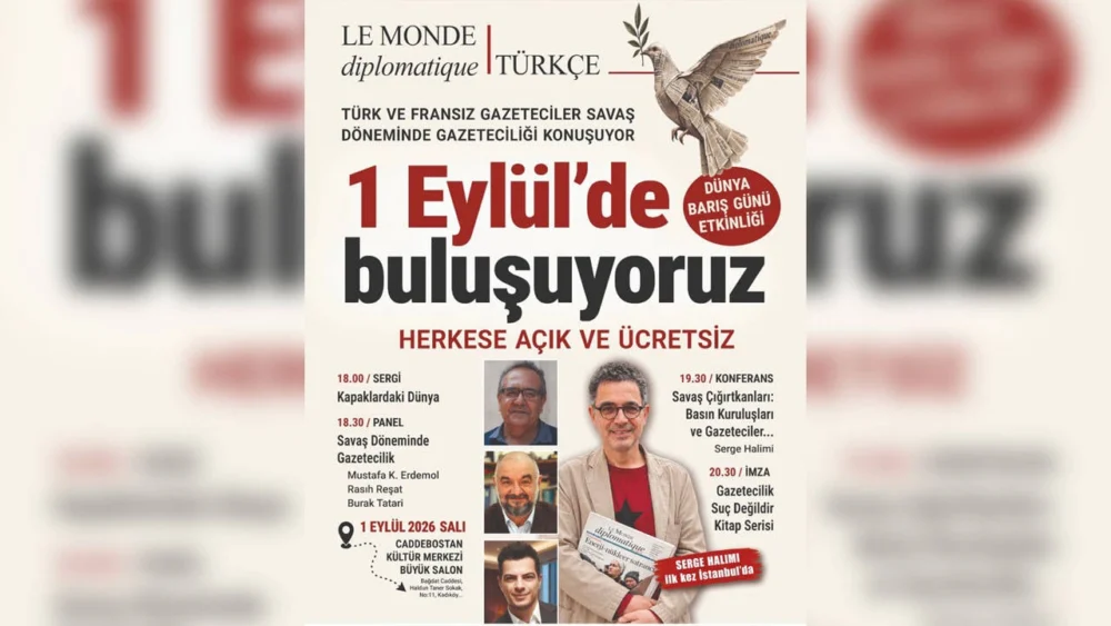 1 Eylül Dünya Barış Günü’nde Kadıköy’de anlamlı etkinlik: Serge Halimi İstanbul’a geliyor