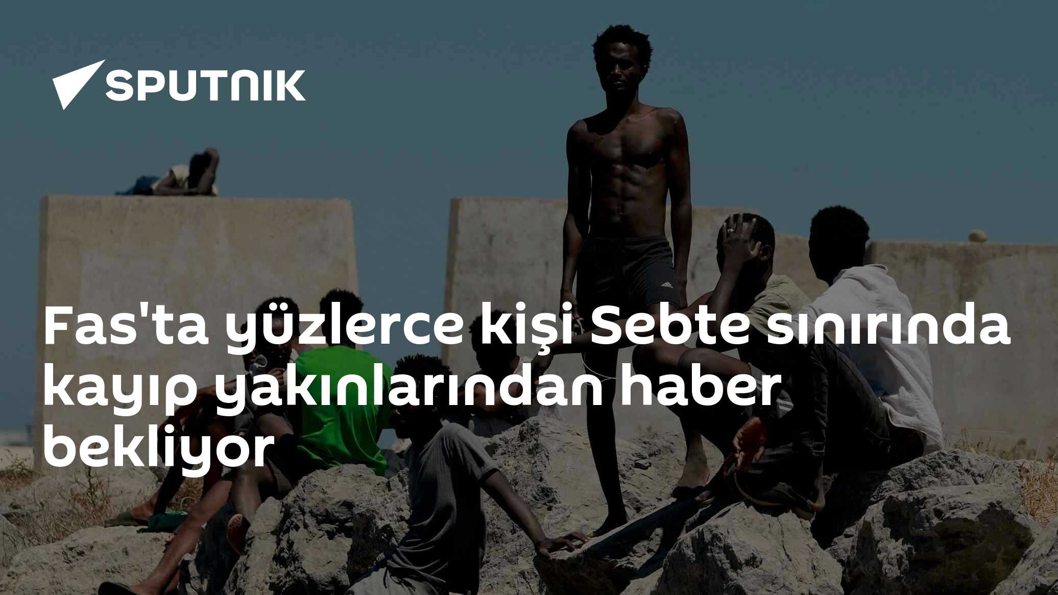 Fas’ta yüzlerce kişi Sebte sınırında kayıp yakınlarından haber bekliyor