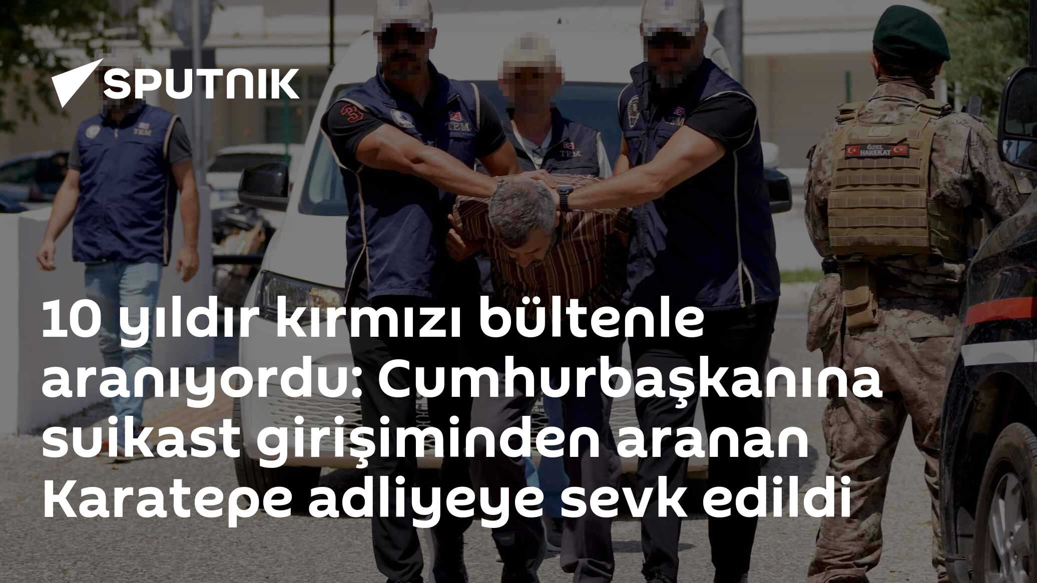 10 yıl boyunca kırmızı bültenle arandı: Suikast girişimi şüphelisi Karatepe adliyeye çıkarıldı