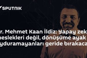 Uzman: Yapay zeka meslekleri değil, değişime uyum sağlayamayanları geride bırakacak