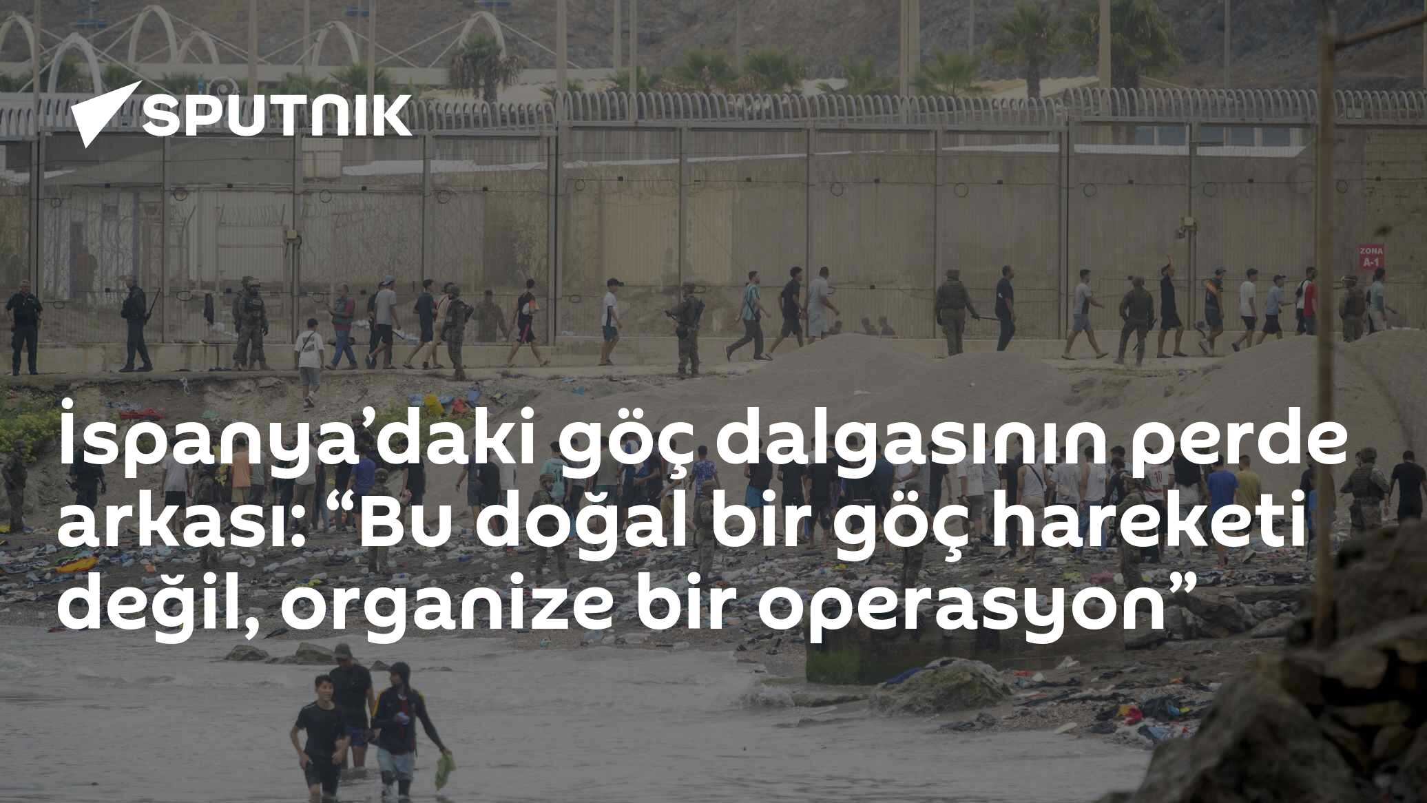 İspanya'nın Sebte sınırındaki göç hareketliliği: 'Organize bir operasyon' iddiası