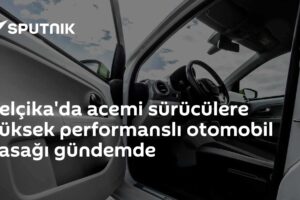 Belçika'da acemi sürücülere yüksek performanslı otomobil yasağı gündemde