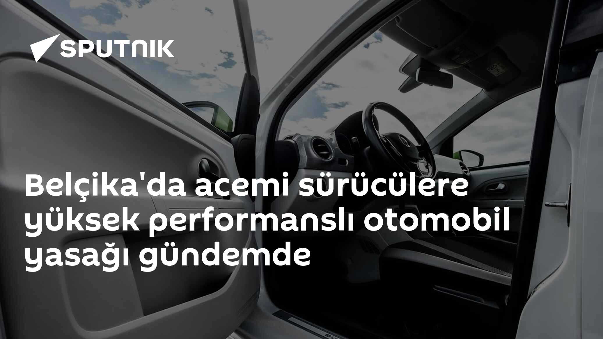 Belçika'da acemi sürücülere yüksek performanslı otomobil yasağı gündemde