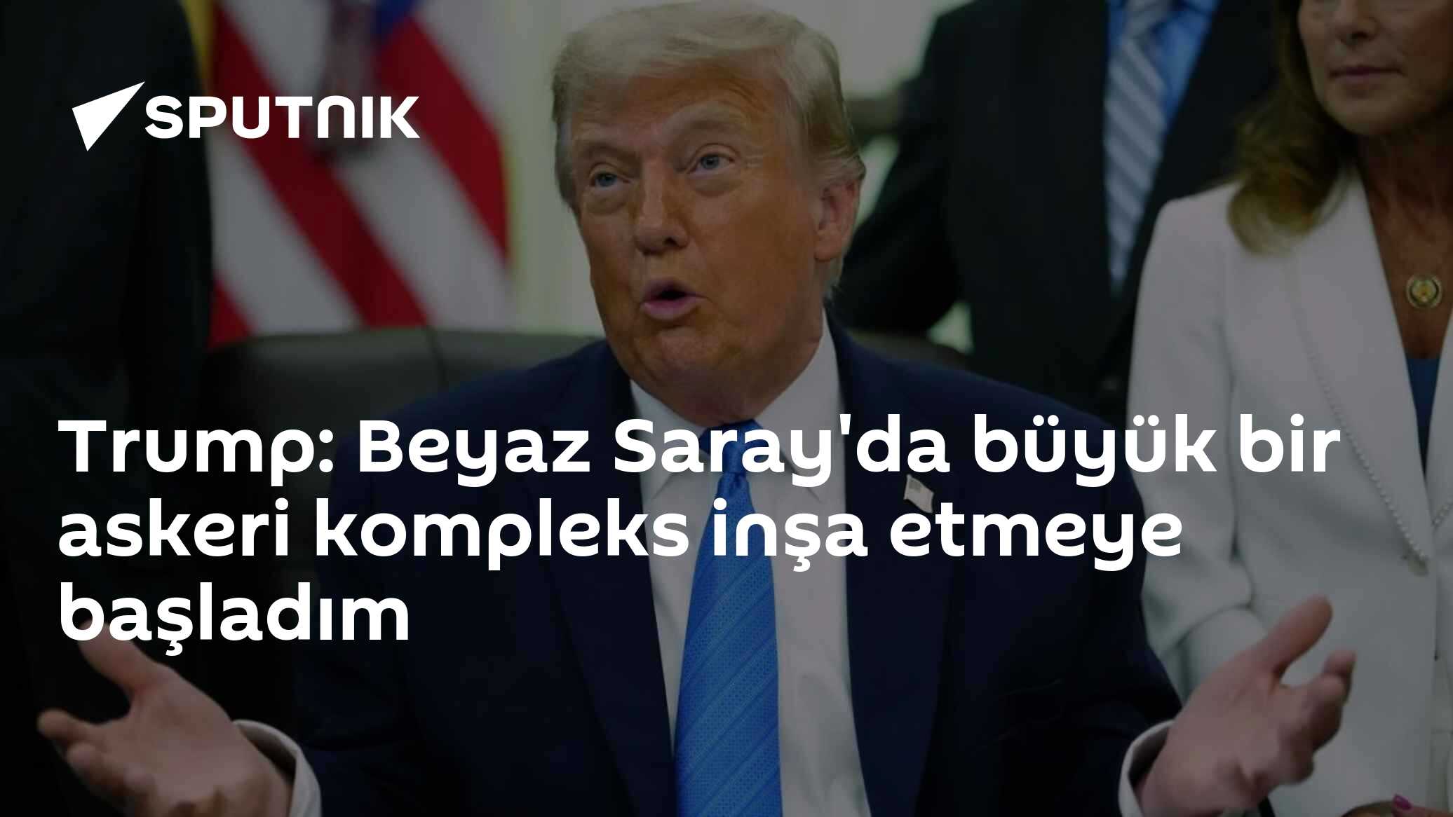 Trump: Beyaz Saray'da büyük bir askeri kompleks inşa etmeye başladım