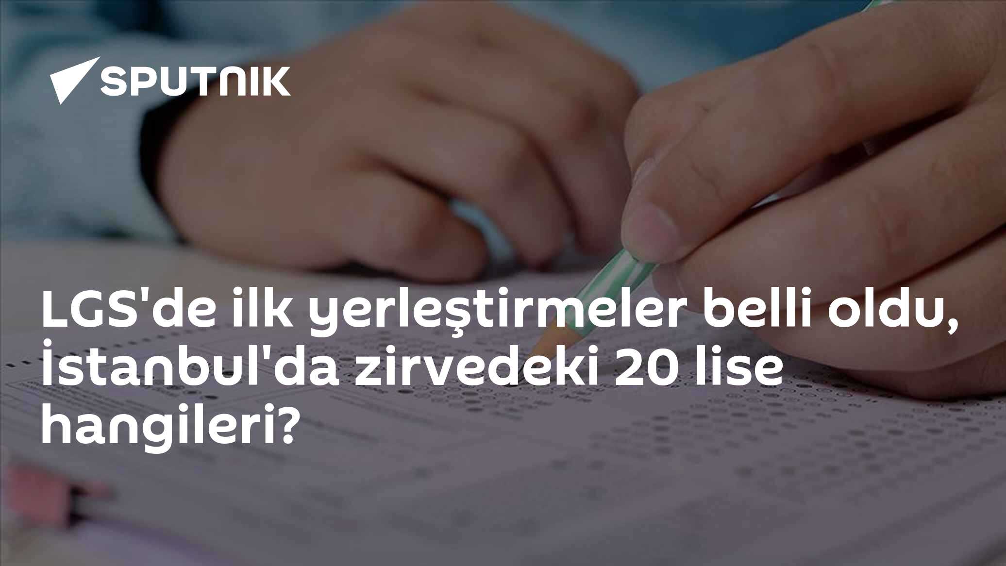 LGS'de ilk yerleştirmeler belli oldu, İstanbul'da zirvedeki 20 lise hangileri?