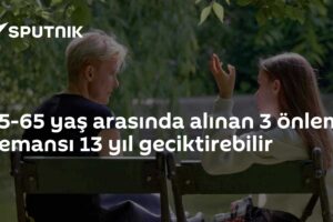 45-65 yaş arasında alınan 3 önlem demansı 13 yıl geciktirebilir