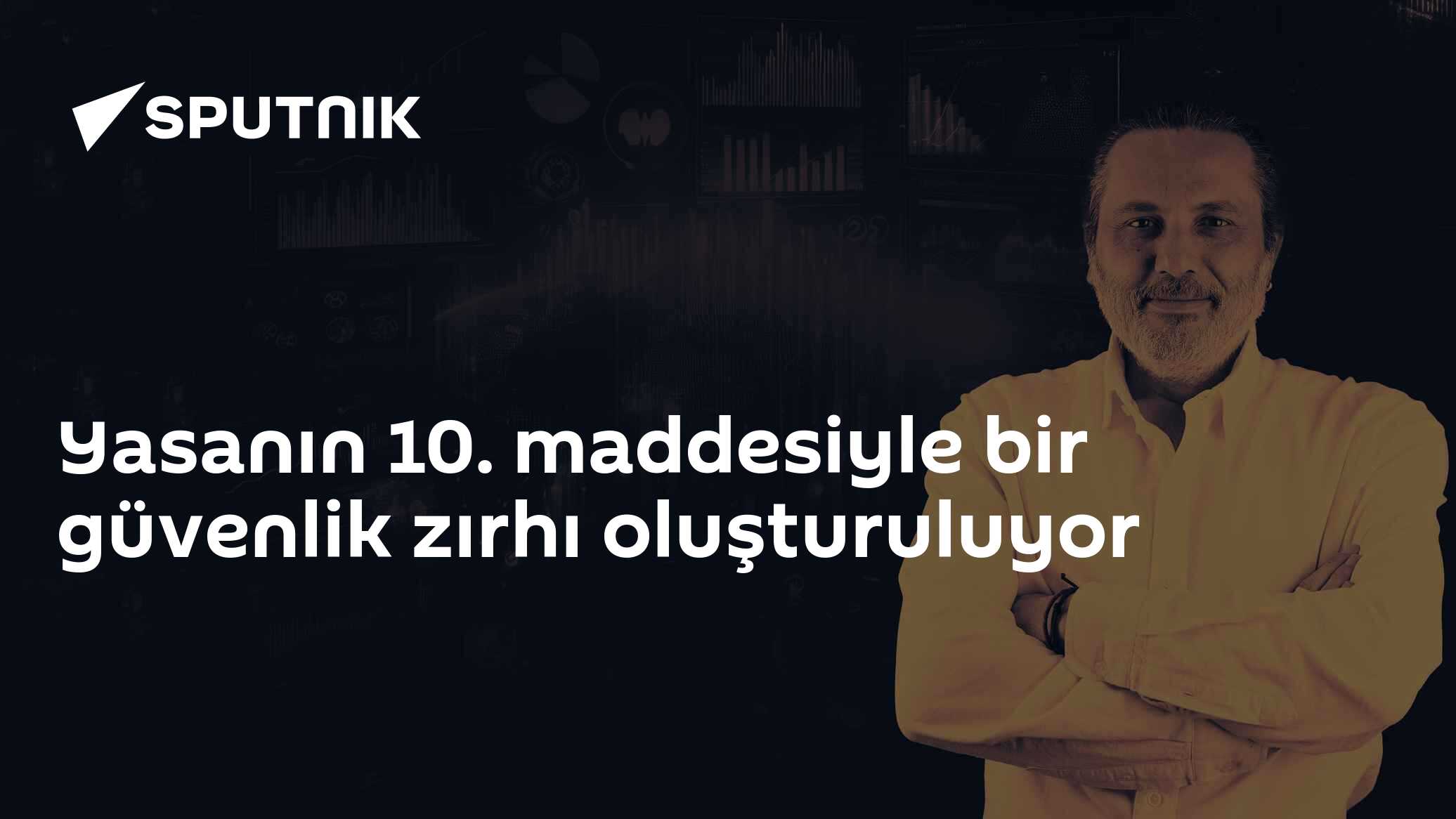 Yasanın 10. maddesiyle bir güvenlik zırhı oluşturuluyor