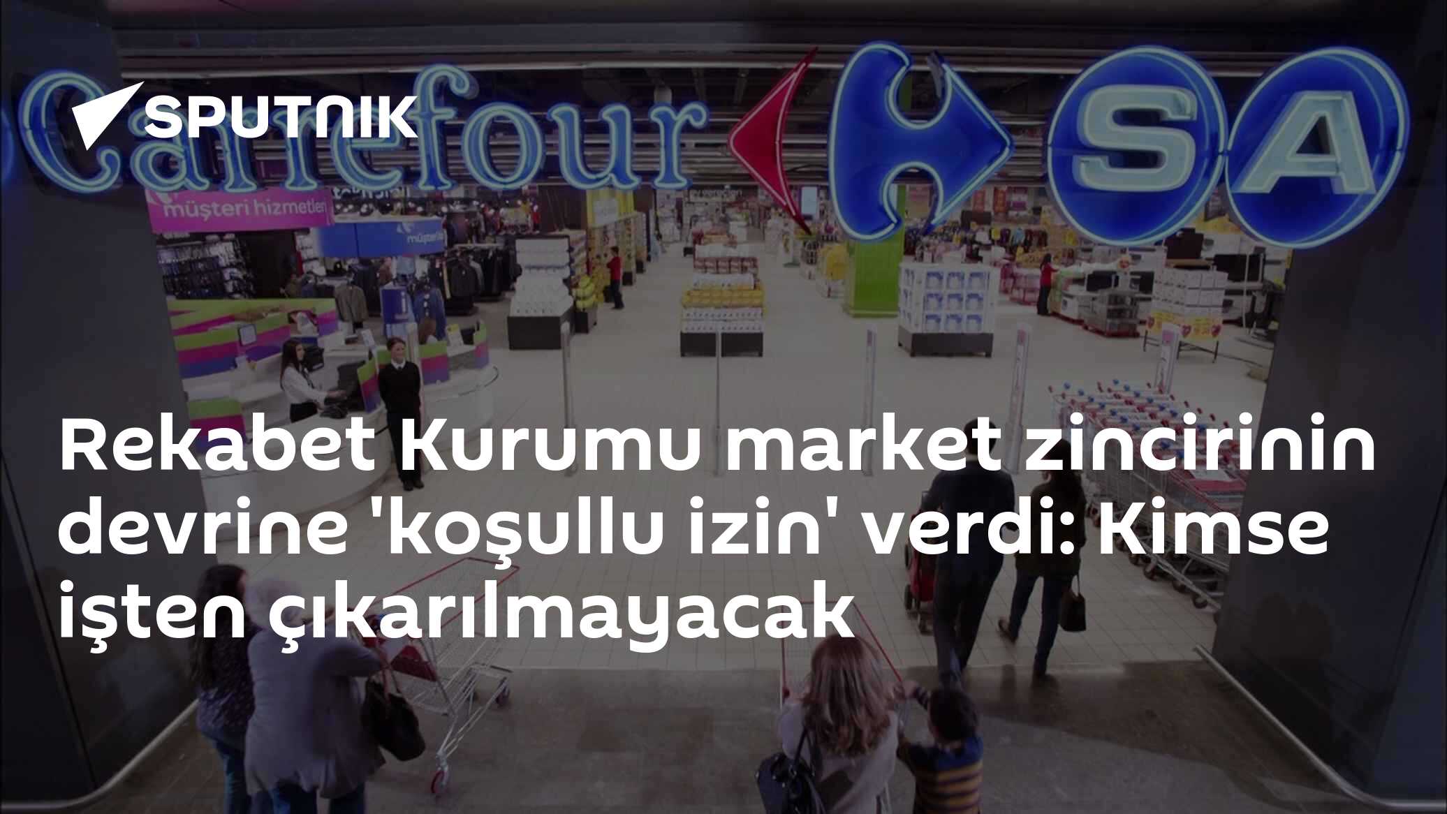 Rekabet Kurumu market zincirinin devrine 'koşullu izin' verdi: Kimse işten çıkarılmayacak