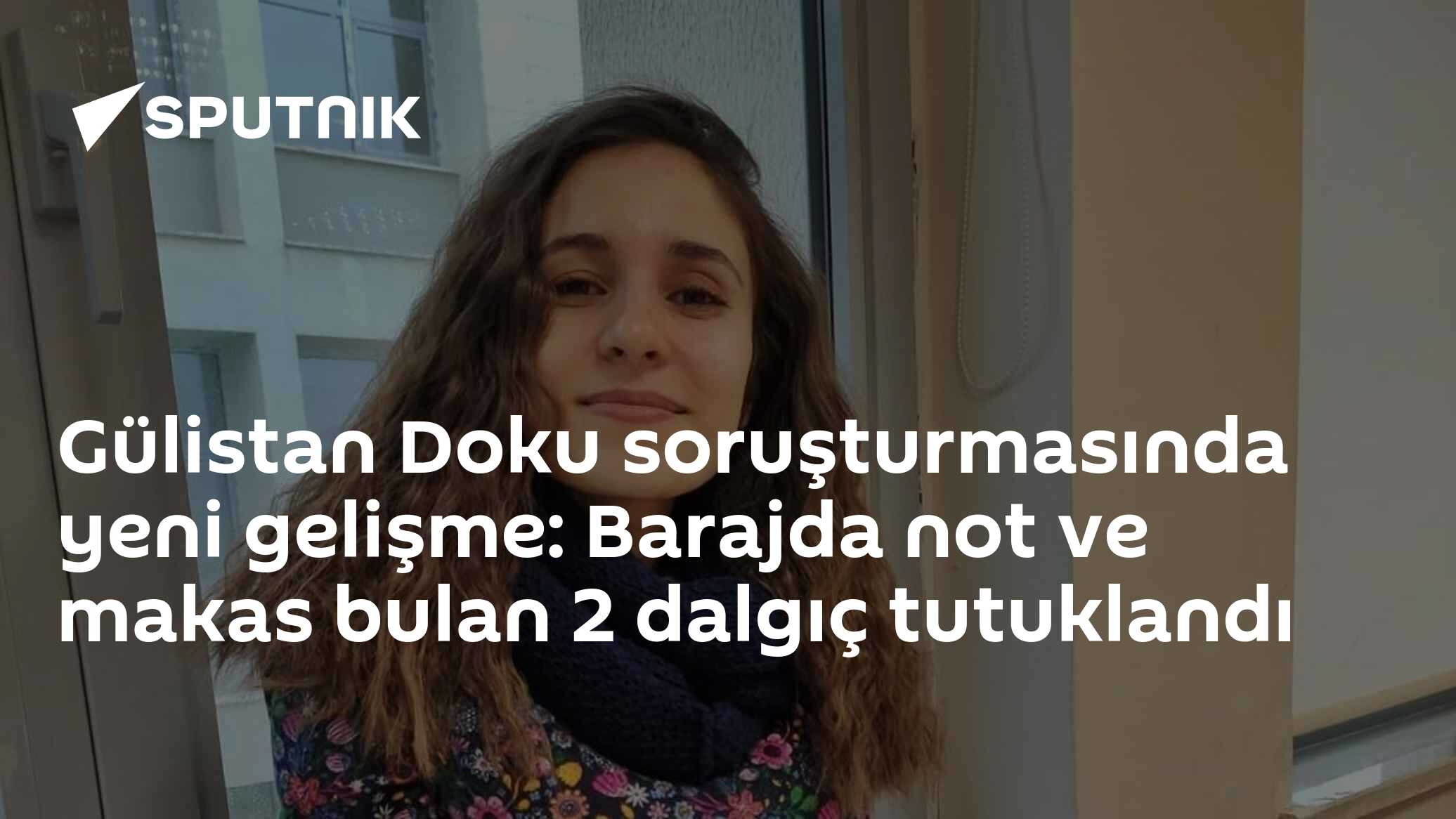 Gülistan Doku soruşturmasında yeni gelişme: Barajda not ve makas bulan 2 dalgıç tutuklandı