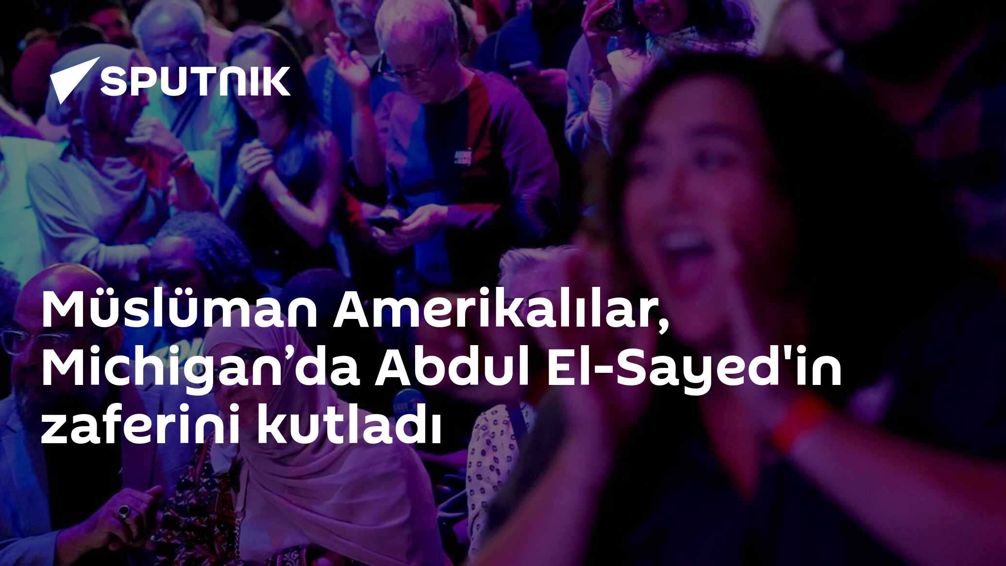 Müslüman Amerikalılar, Michigan’da Abdul El-Sayed'in zaferini kutladı