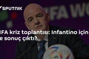 FIFA kriz toplantısı: Infantino için ne sonuç çıktı?