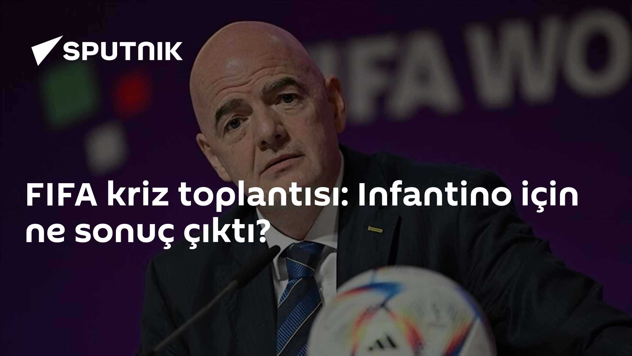 FIFA kriz toplantısı: Infantino için ne sonuç çıktı?