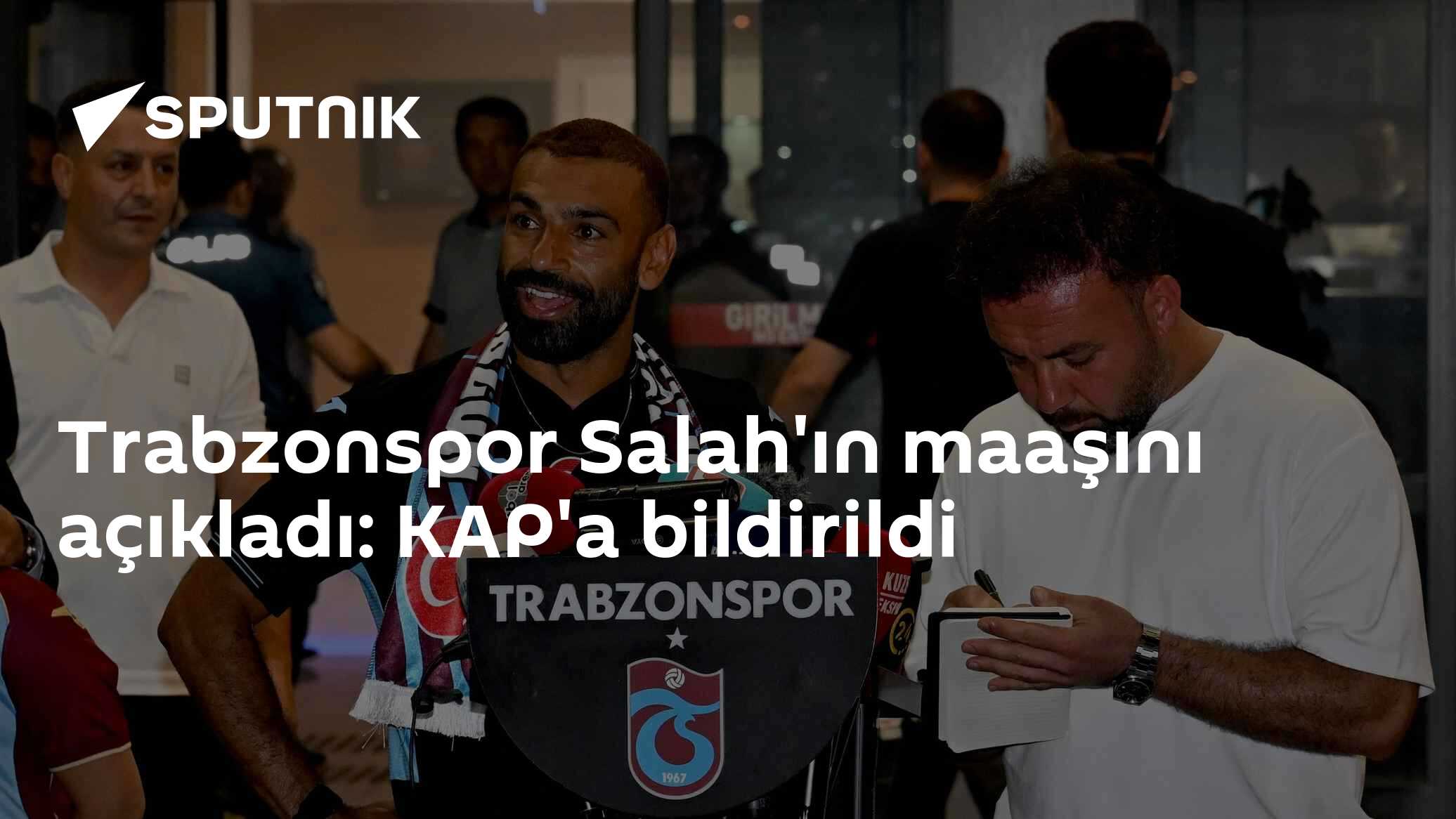 Trabzonspor Salah'ın maaşını açıkladı: KAP'a bildirildi