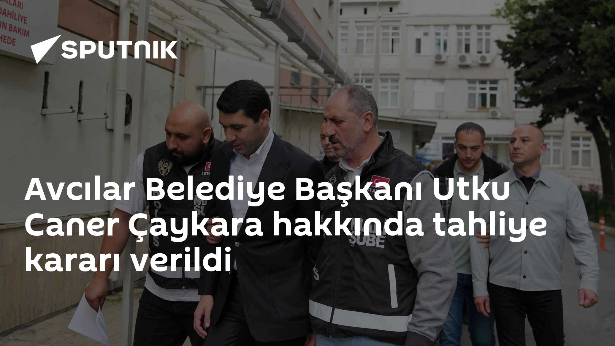 Avcılar Belediye Başkanı Utku Caner Çaykara hakkında tahliye kararı verildi