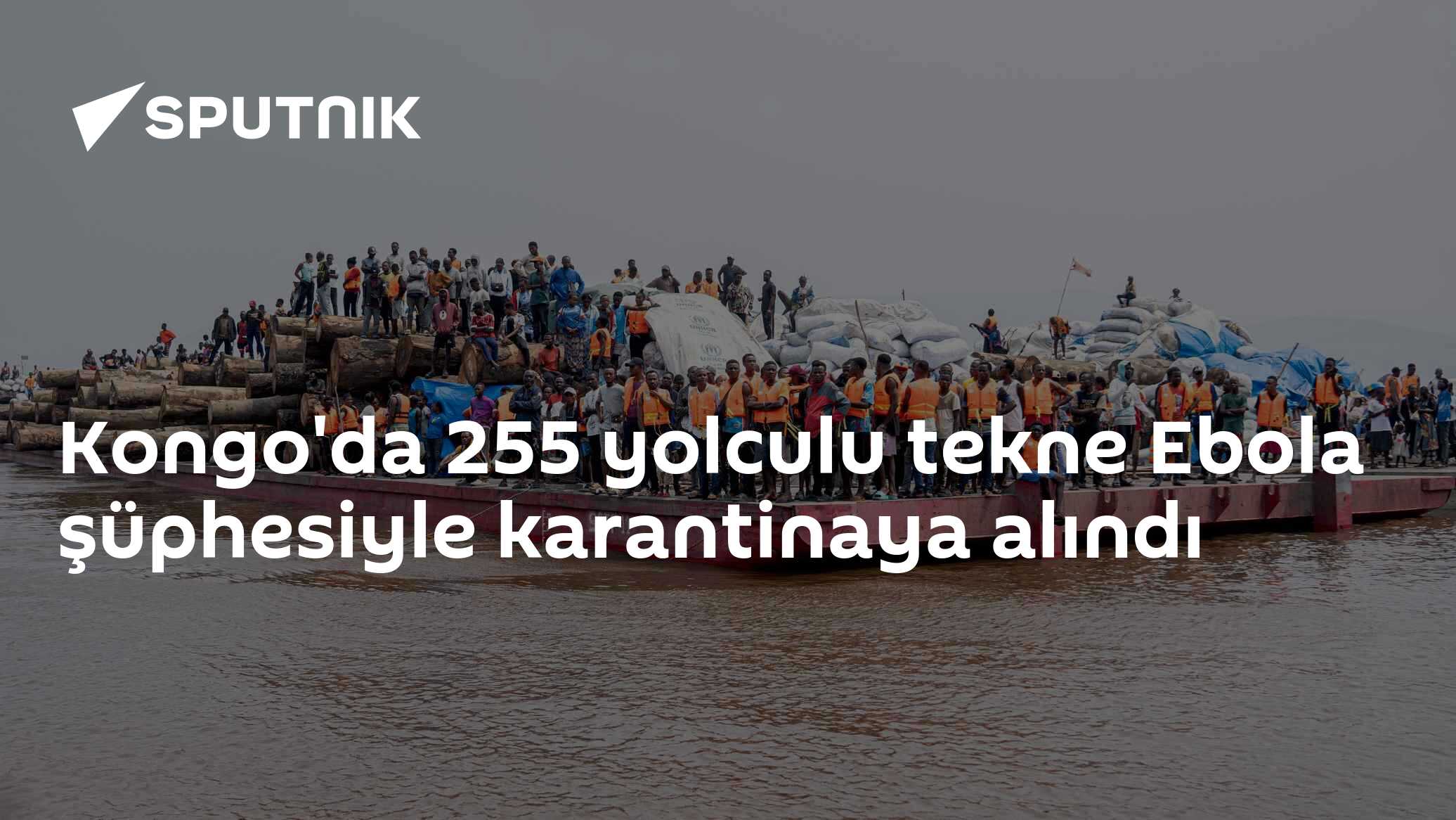 Kongo'da 255 yolculu tekne Ebola şüphesiyle karantinaya alındı