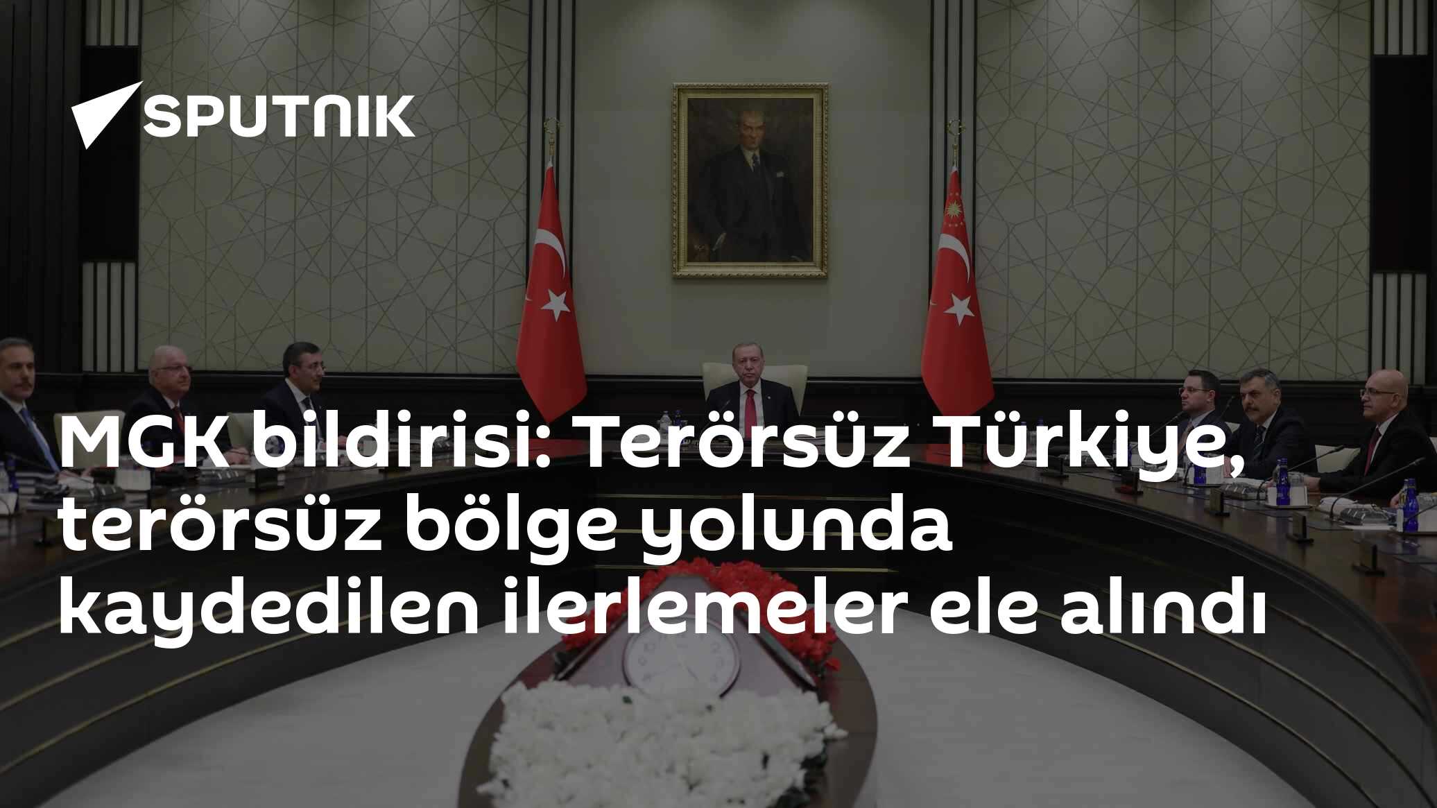 MGK bildirisi: Terörsüz Türkiye, terörsüz bölge yolunda kaydedilen ilerlemeler ele alındı