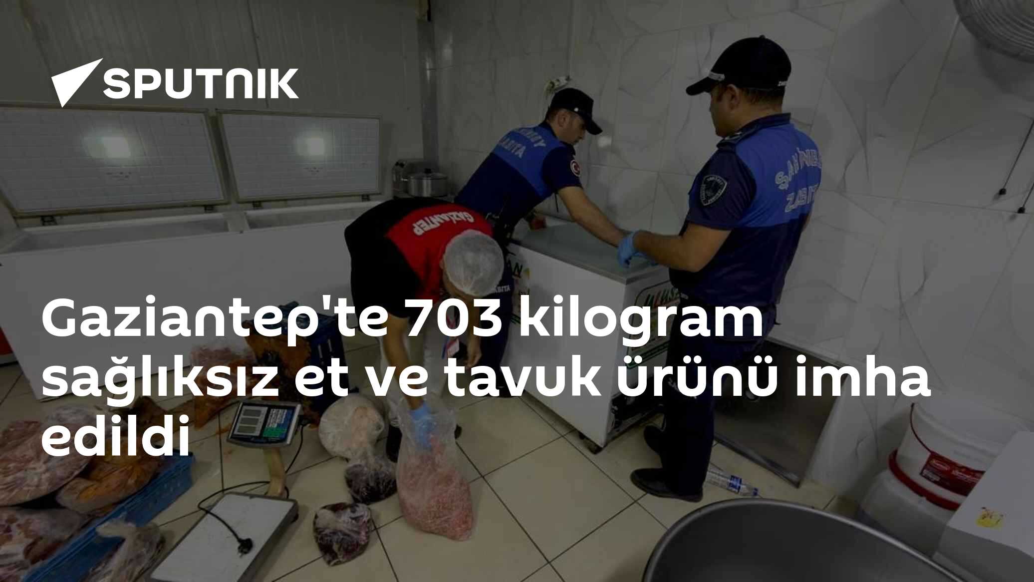 Gaziantep'te 703 kilogram sağlıksız et ve tavuk ürünü imha edildi