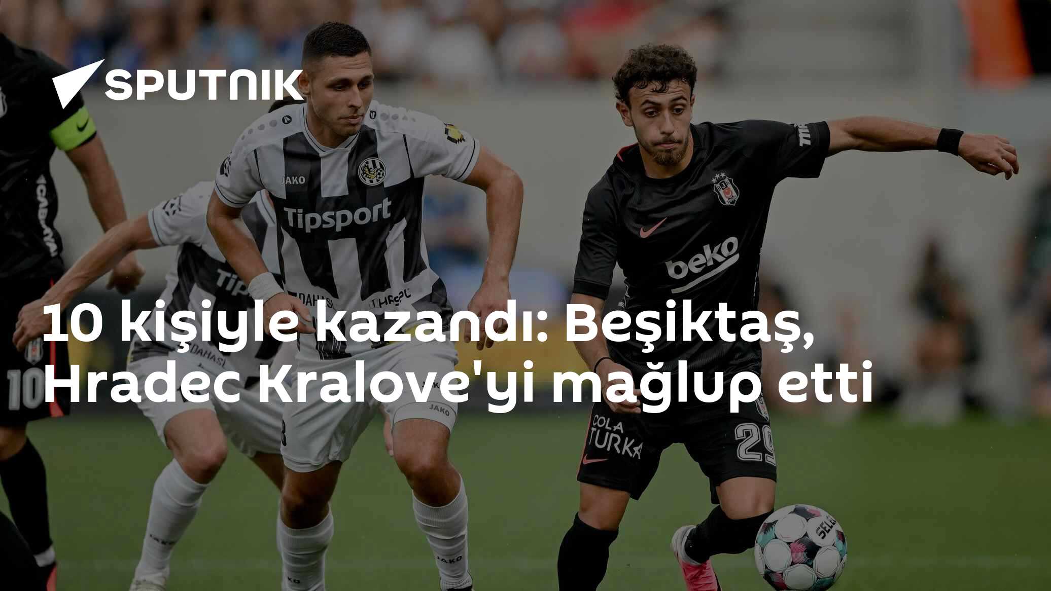 10 kişiyle kazandı: Beşiktaş, Hradec Kralove'yi mağlup etti