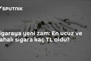 Sigaraya yeni zam: En ucuz ve pahalı sigara kaç TL oldu?