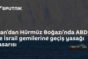 İran’dan Hürmüz Boğazı’nda ABD ve İsrail gemilerine geçiş yasağı tasarısı