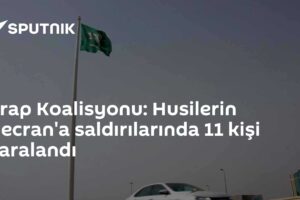 Arap Koalisyonu: Husilerin Necran'a saldırılarında 11 kişi yaralandı