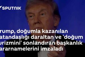 Trump, doğumla kazanılan vatandaşlığı daraltan ve 'doğum turizmini' sonlandıran başkanlık kararnamelerini imzaladı