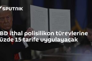 ABD ithal polisilikon türevlerine yüzde 15 tarife uygulayacak