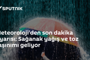Meteoroloji'den son dakika uyarısı: Sağanak yağış ve toz taşınımı geliyor
