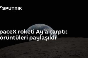 SpaceX roketi Ay'a çarptı: Görüntüleri paylaşıldı