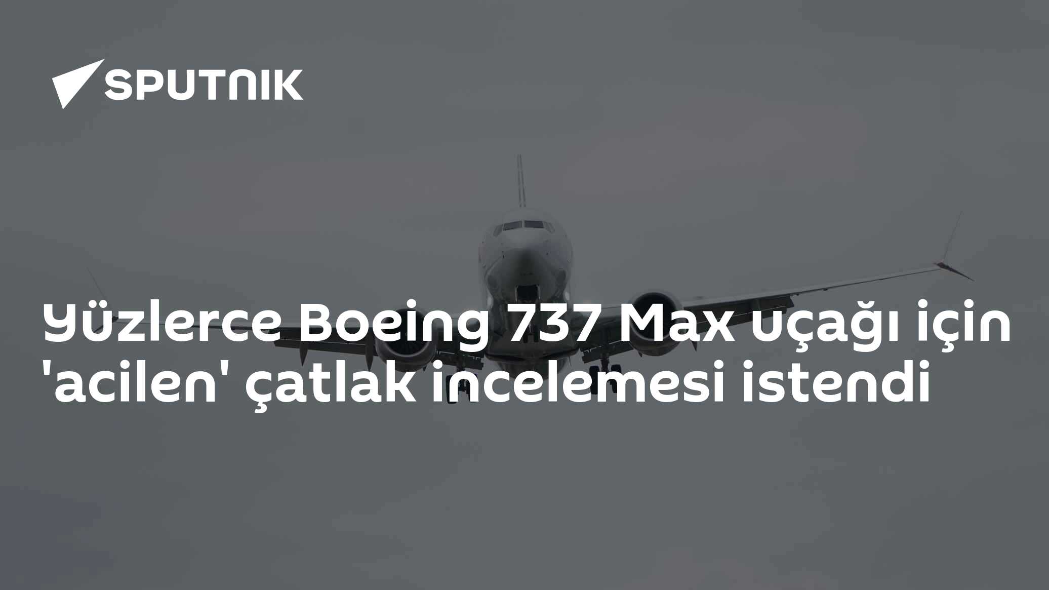 Yüzlerce Boeing 737 Max uçağı için 'acilen' çatlak incelemesi istendi