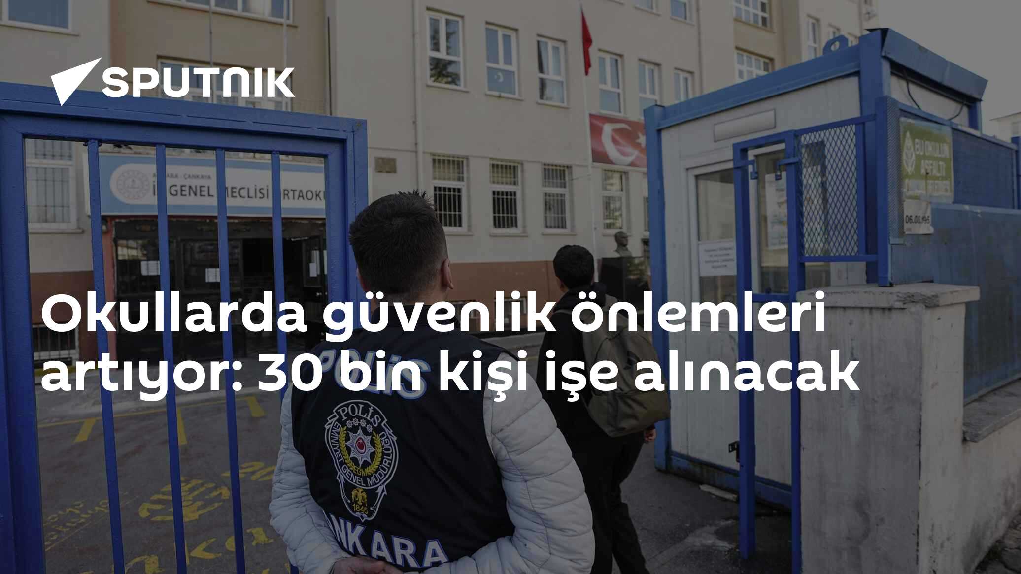 Okullarda güvenlik önlemleri artıyor: 30 bin kişi işe alınacak