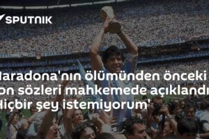 Maradona'nın ölümünden önceki son sözleri mahkemede açıklandı: 'Hiçbir şey istemiyorum'