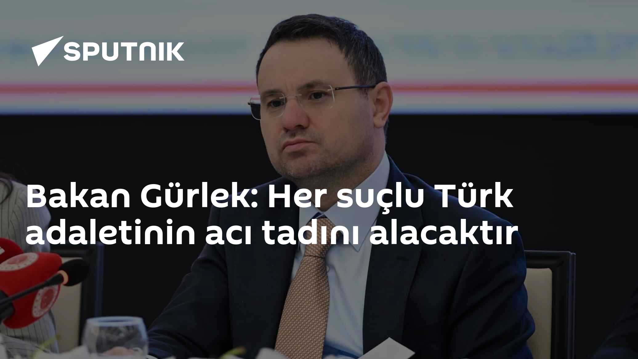 Bakan Gürlek: Her suçlu Türk adaletinin acı tadını alacaktır