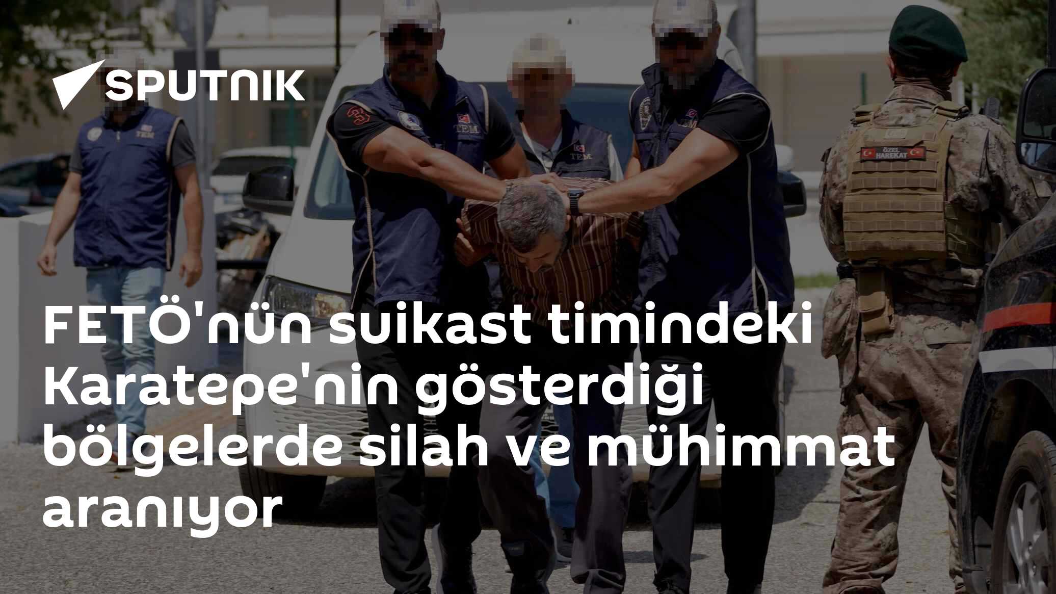 FETÖ'nün suikast timindeki Karatepe'nin gösterdiği bölgelerde silah ve mühimmat aranıyor