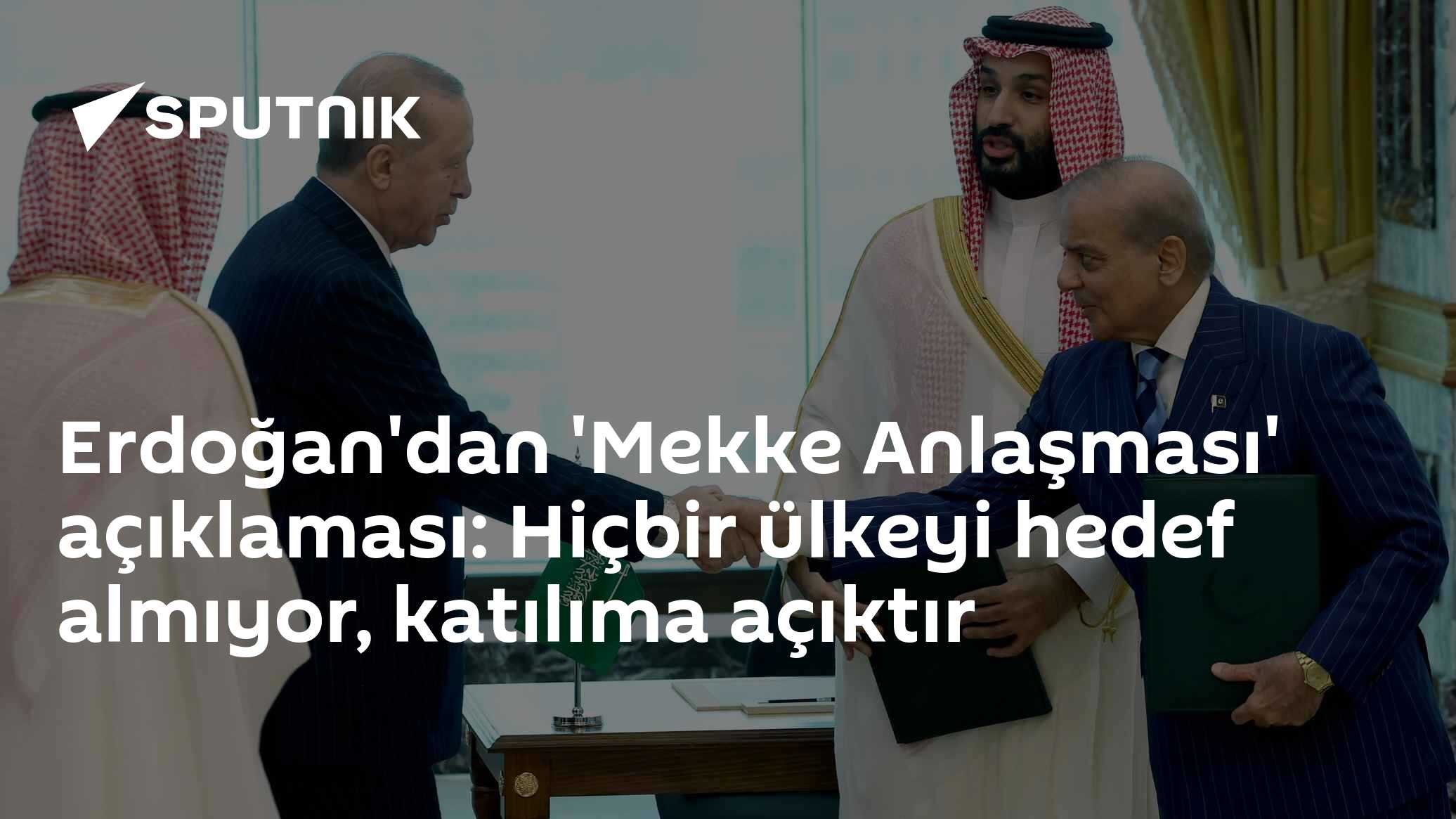 Erdoğan'dan 'Mekke Anlaşması' açıklaması: Hiçbir ülkeyi hedef almıyor, katılıma açıktır