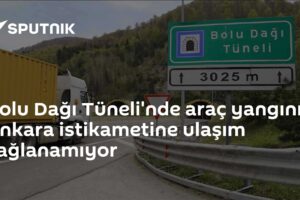Bolu Dağı Tüneli'nde araç yangını: Ankara istikametine ulaşım sağlanamıyor
