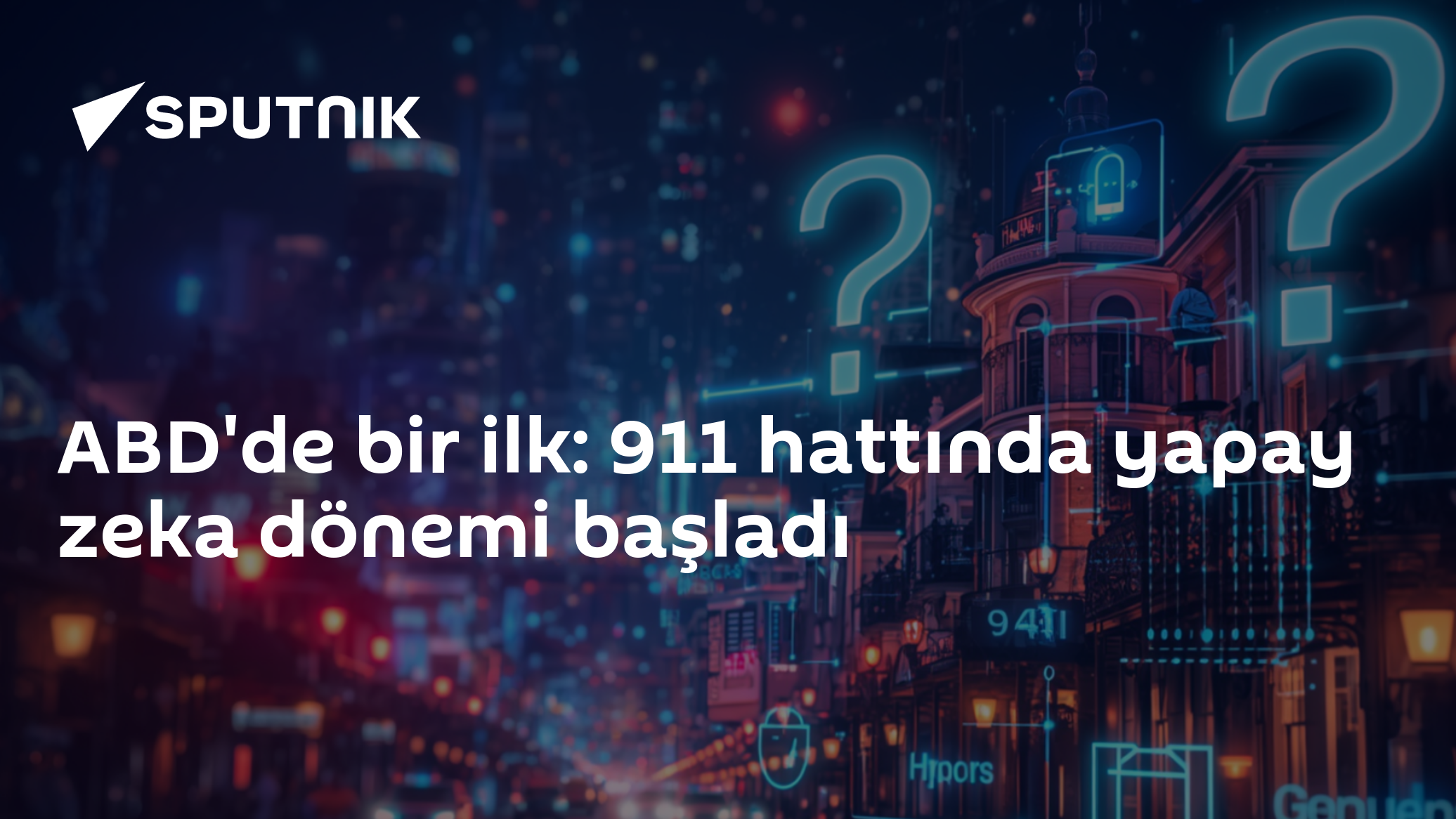 ABD'de bir ilk: 911 hattında yapay zeka dönemi başladı