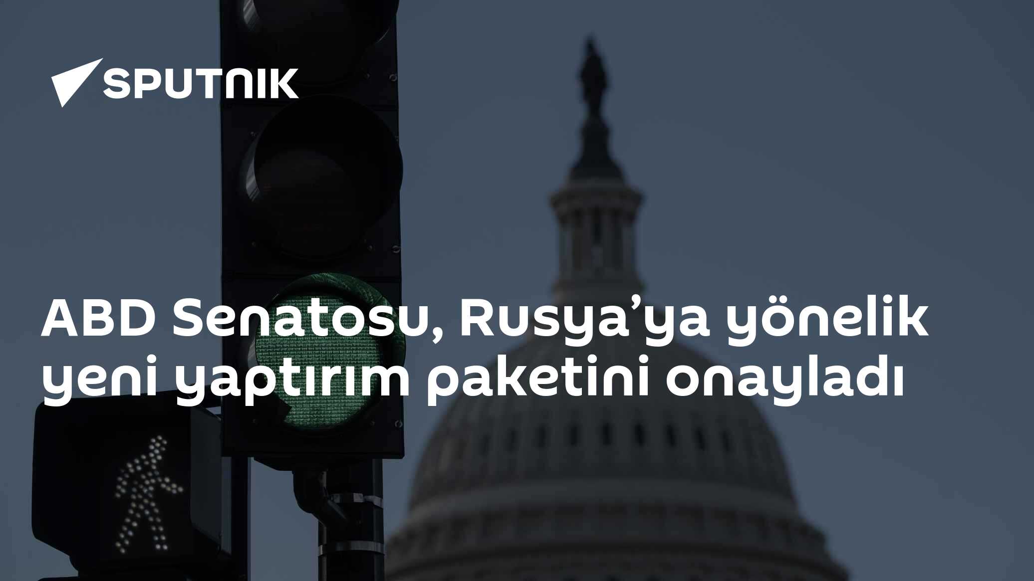 ABD Senatosu, Rusya’ya yönelik yeni yaptırım paketini onayladı