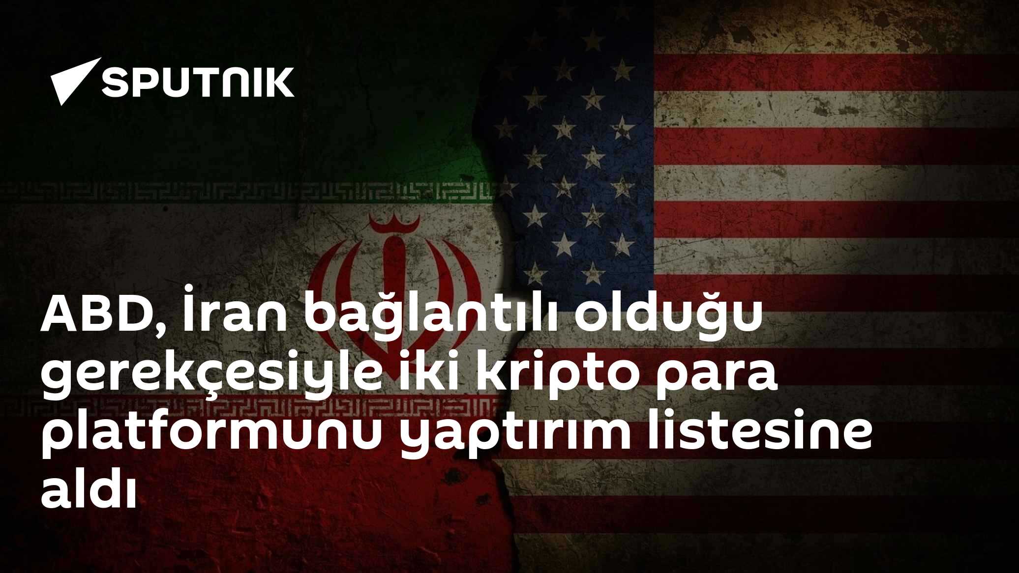 ABD, İran bağlantılı olduğu gerekçesiyle iki kripto para platformunu yaptırım listesine aldı