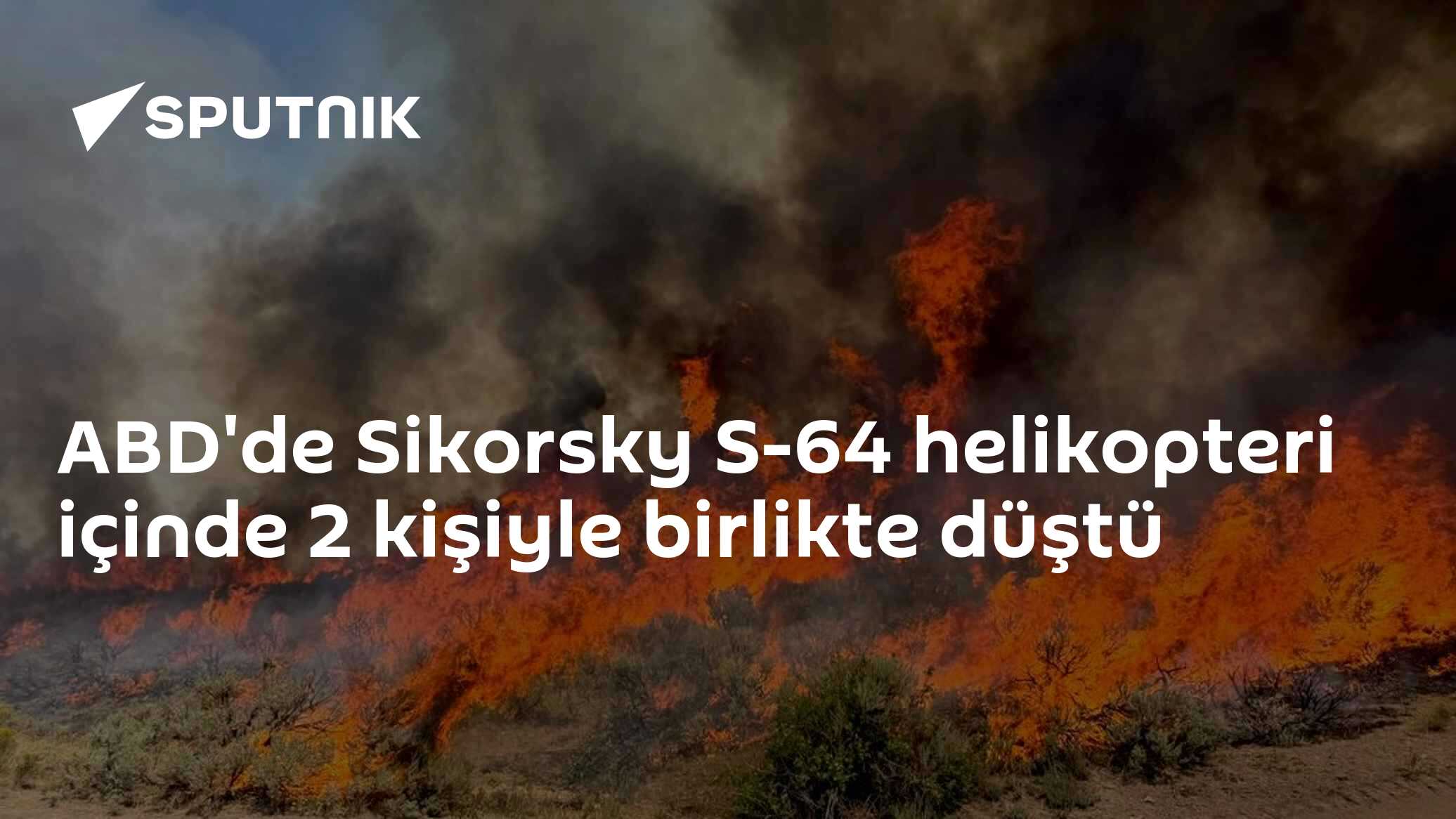 ABD'de Sikorsky S-64 helikopteri içinde 2 kişiyle birlikte düştü