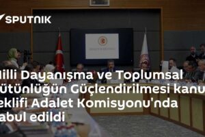 Milli Dayanışma ve Toplumsal Bütünlüğün Güçlendirilmesi kanun teklifi Adalet Komisyonu'nda kabul edildi