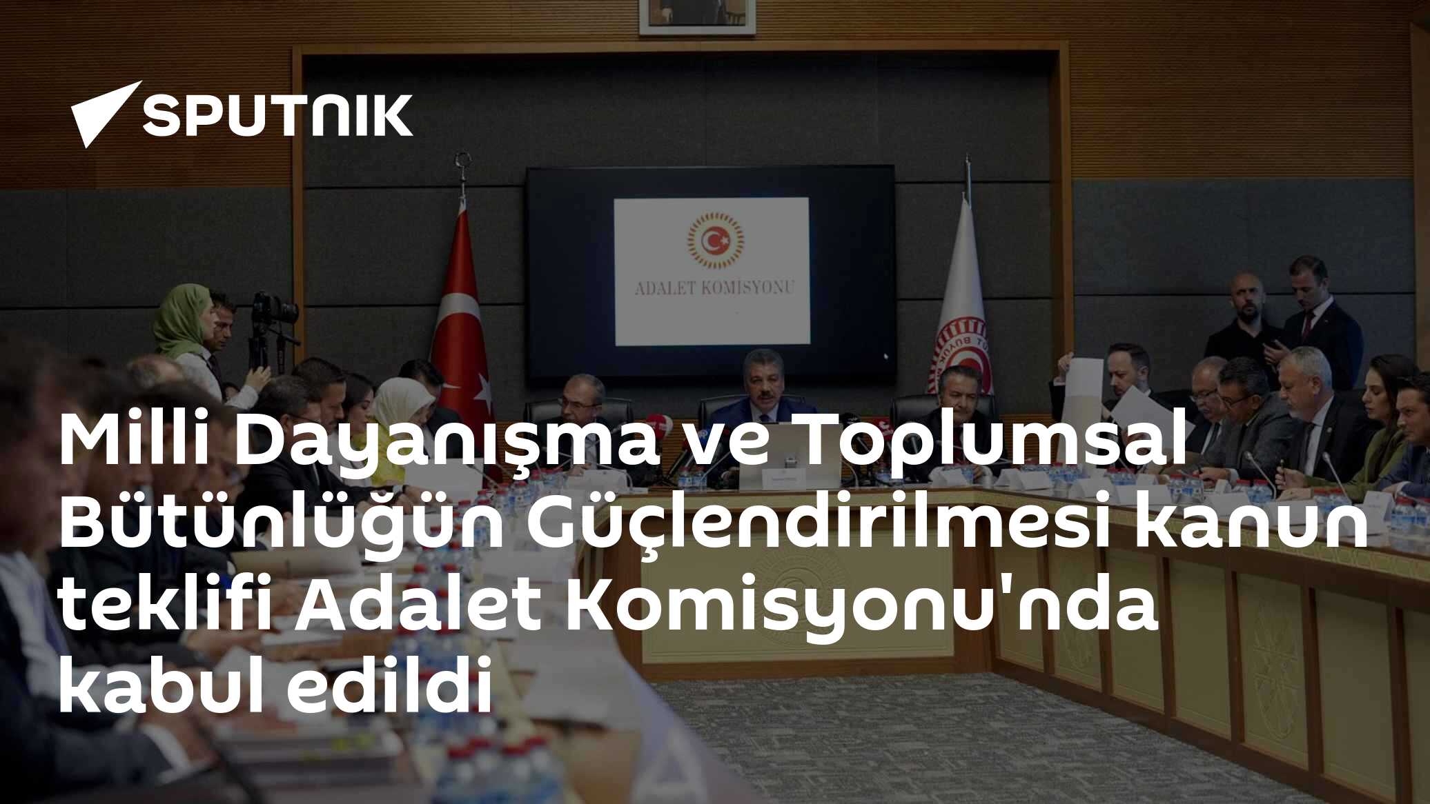 Milli Dayanışma ve Toplumsal Bütünlüğün Güçlendirilmesi kanun teklifi Adalet Komisyonu'nda kabul edildi