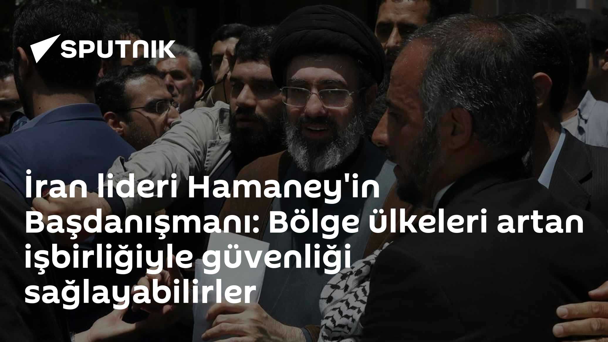 İran lideri Hamaney'in Başdanışmanı: Bölge ülkeleri artan işbirliğiyle güvenliği sağlayabilirler
