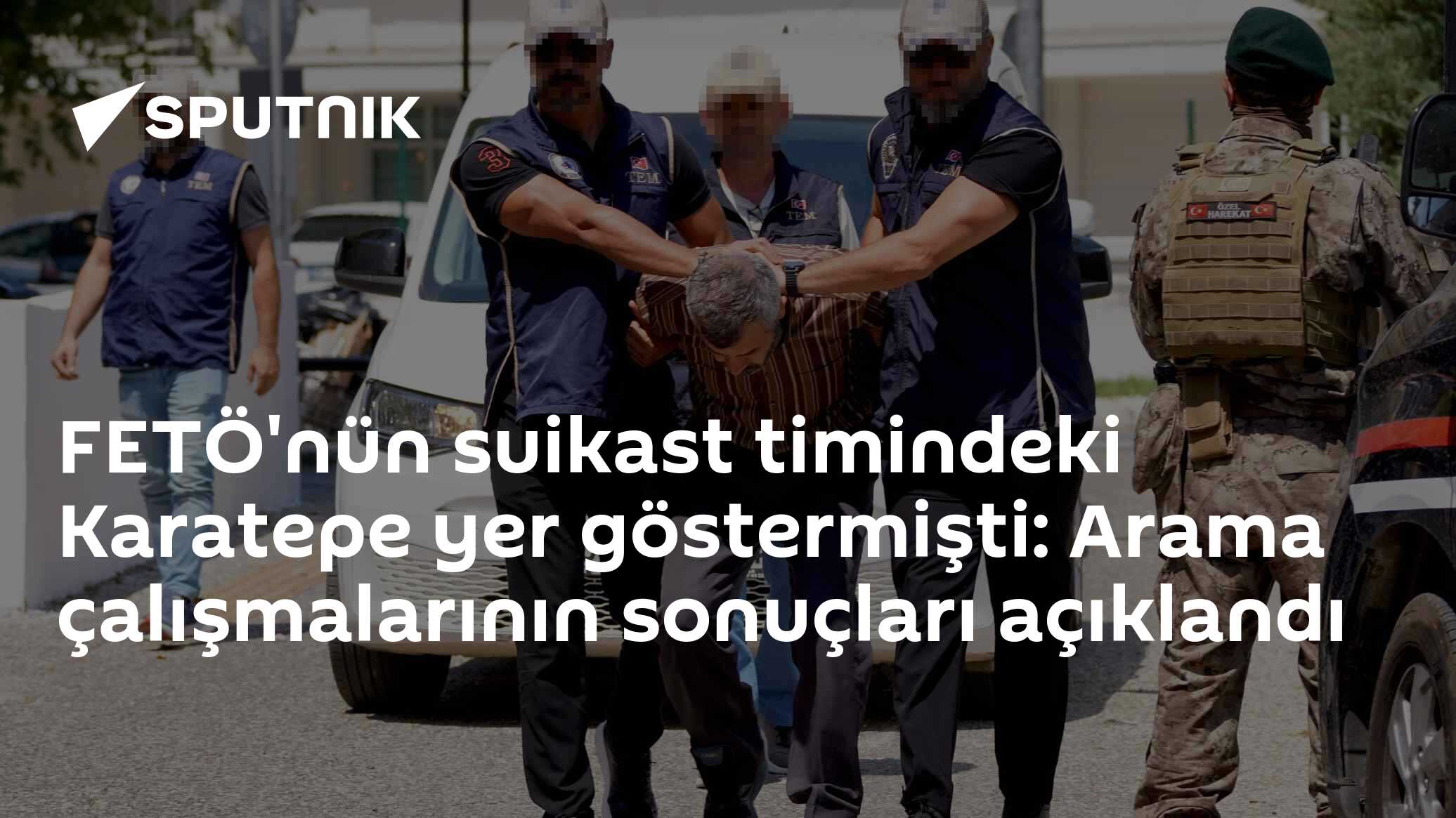 FETÖ'nün suikast timindeki Karatepe yer göstermişti: Arama çalışmalarının sonuçları açıklandı