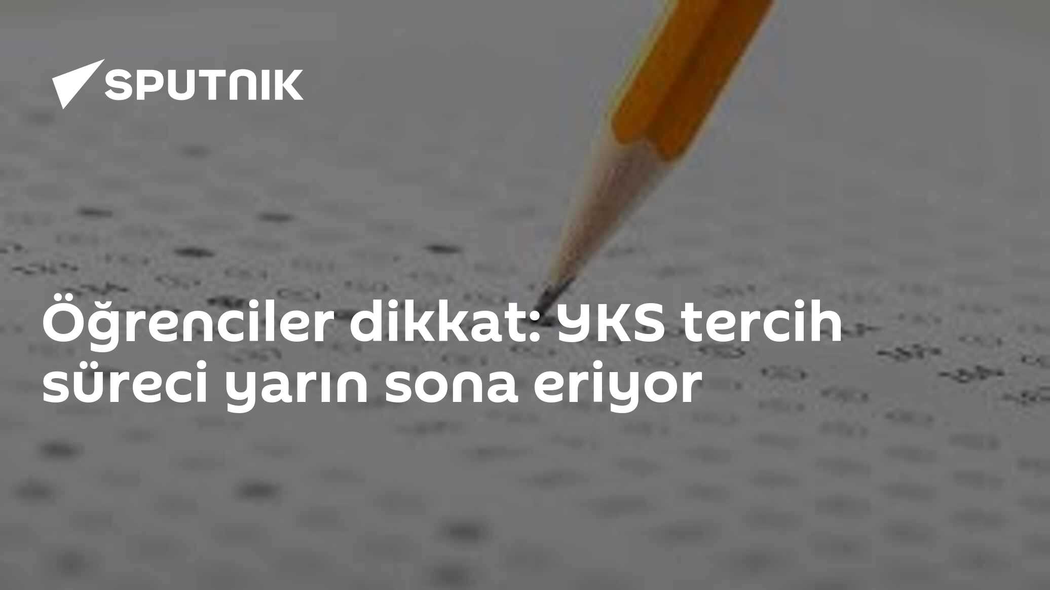 Öğrenciler dikkat: YKS tercih süreci yarın sona eriyor