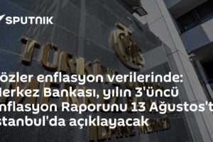 Gözler enflasyon verilerinde: Merkez Bankası, yılın 3'üncü Enflasyon Raporunu 13 Ağustos'ta İstanbul'da açıklayacak
