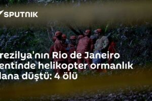 Brezilya'nın Rio de Janeiro kentinde helikopter ormanlık alana düştü: 4 ölü