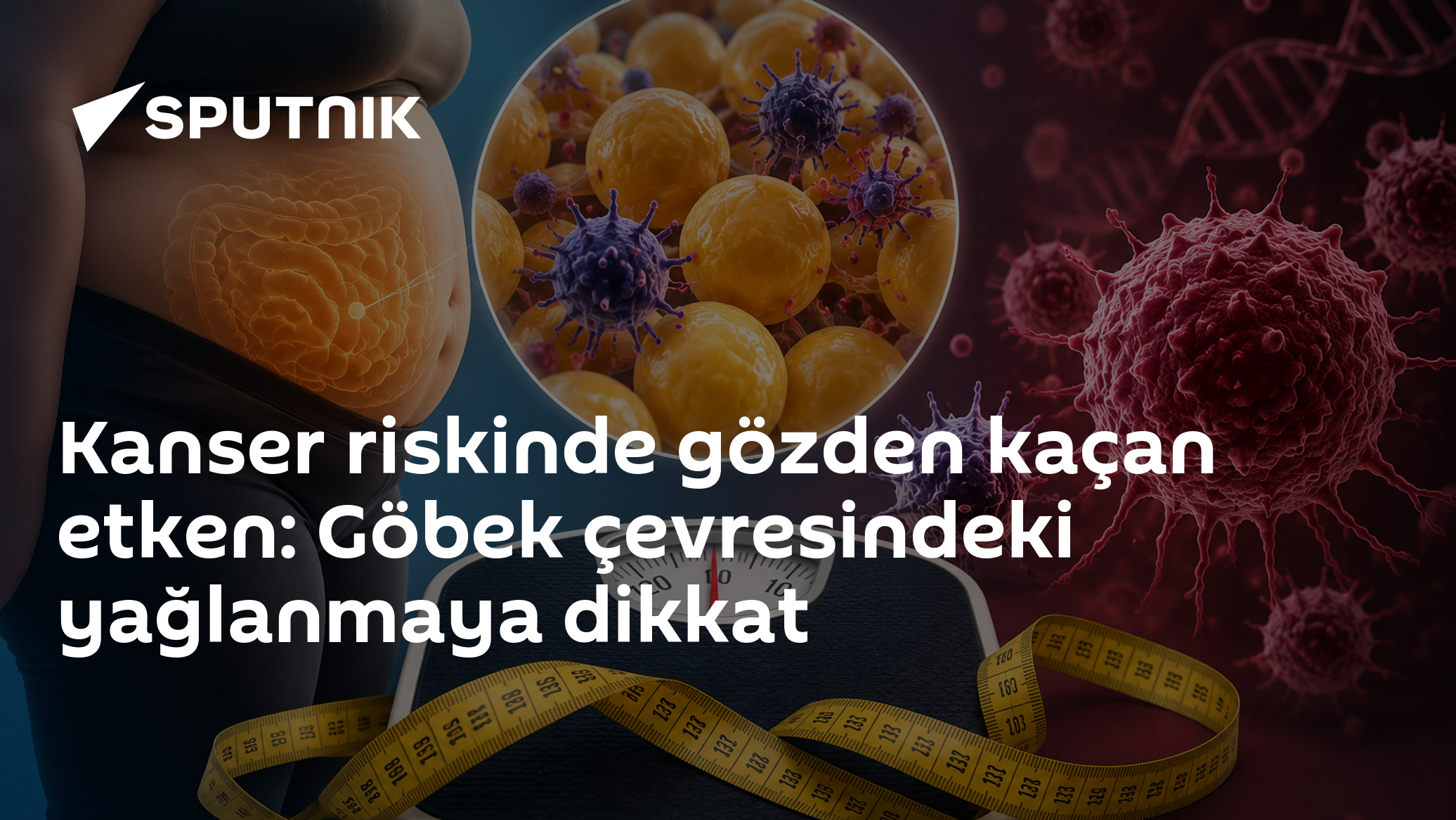 Kanser riskinde gözden kaçan etken: Göbek çevresindeki yağlanmaya dikkat