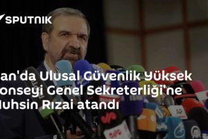 İran'da Ulusal Güvenlik Yüksek Konseyi Genel Sekreterliği'ne Muhsin Rızai atandı