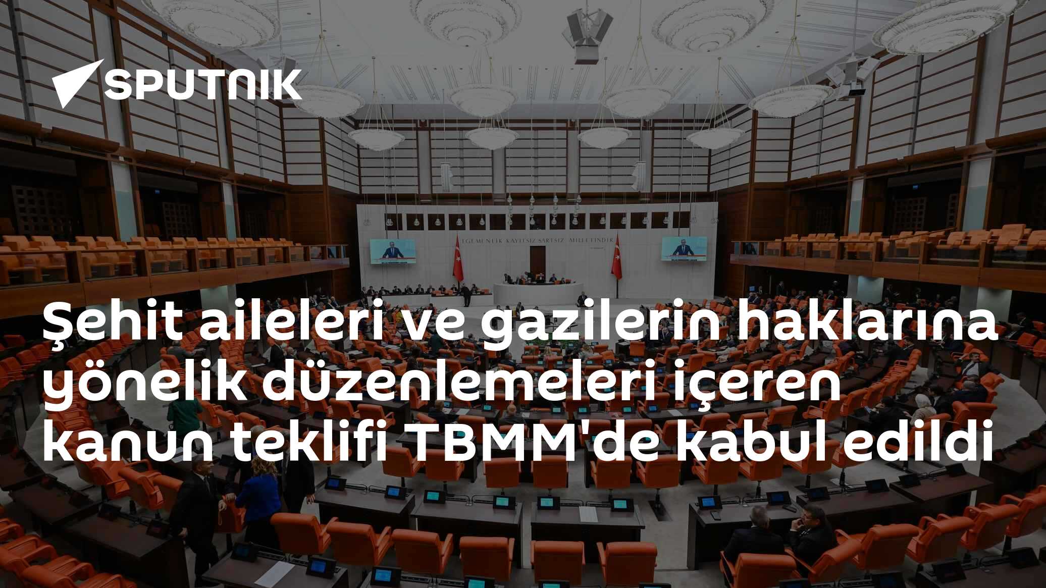 Şehit aileleri ve gazilerin haklarına yönelik düzenlemeleri içeren kanun teklifi TBMM'de kabul edildi